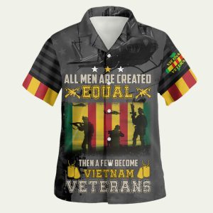All Men Are Created Equal Then A Few Become Vietnam Veterans Hawaiian Shirt