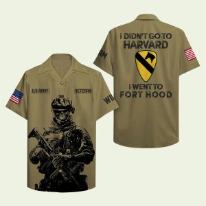 Army Veteran Didnt Go To Harvard I Went To Fort Hood Hawaiian Shirt